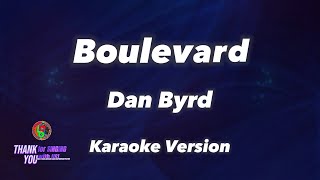 Boulevard  Dan Byrd  Karaoke Version [upl. by Estey]