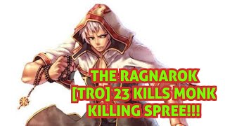 MONK 23KILLS PVP TRO THE RAGNAROK [upl. by Antipas]