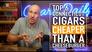 Top 6 Connecticut Cigars Cheaper Than a Cheeseburger [upl. by Sherline]