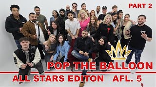 POP THE BALLOON 🎈 ALLSTARS EDITION 👑 PART 2 poptheballoon findyourlove funny comedy [upl. by Inness]