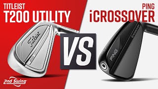 TITLEIST T200 vs PING iCROSSOVER  Utility Iron Comparison [upl. by Derfiniw]