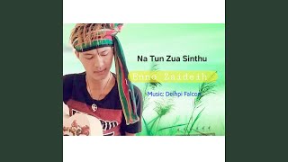 Na Tun Zua Sinthu [upl. by Gnay]