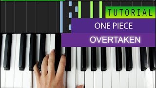 One Piece  Overtaken  PIANO TUTORIALMIDI [upl. by Patterman]