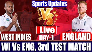 England Vs West Indies Live 3rd Test Match  ENG Vs WI 3rd Test Day 1  Live Score amp Commentary [upl. by Jedidiah]