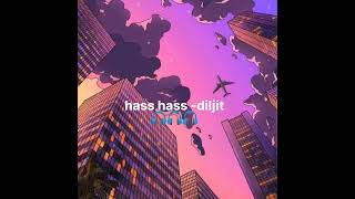 hass hass diljit slowedreverb [upl. by Oiramal912]