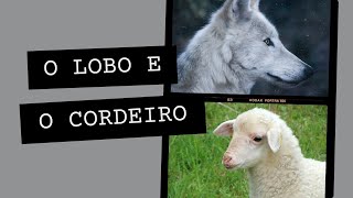 O LOBO E O CORDEIRO  Fábula de Esopo  Fábulas Motivacionais  Metáforas  Hora de Refletir [upl. by Yeliac]