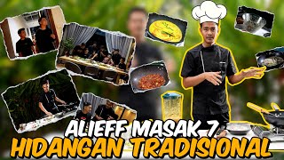 ALIEFF MASAK 7 JENIS MASAKKAN KAMPUNG UNTUK AI TEAM [upl. by Yentrok]