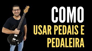 COMO USAR SET DE PEDAIS E PEDALEIRA Aula de Guitarra [upl. by Anilra]