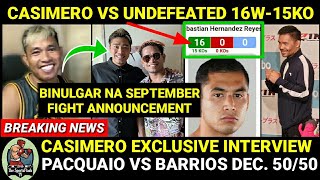 CASIMERO BINULGAR NA FIGHT ANNOUNCEMENT CASIMERO vs REYES sa September  Pacquiao Kontra Barrios [upl. by Gamaliel]