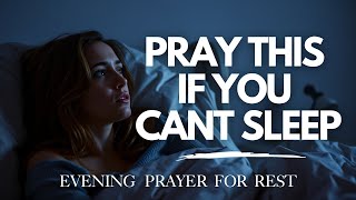 Powerful Evening Prayer to END Your Day Right [upl. by Yllib]