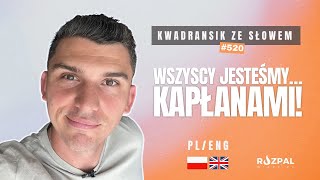 Kwadransik ze Słowem 520  Wszyscy jesteśmy… kapłanami PLENG [upl. by Mirabel919]