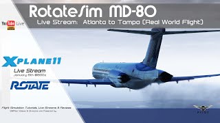 Rotate MD80 Pro  Atlanta to Tampa  XPlane 11 [upl. by Jehial]