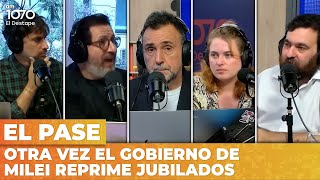 OTRA VEZ EL GOBIERNO DE MILEI REPRIME JUBILADOS  El Pase [upl. by Nathalie]