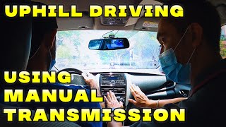 Uphill Driving Using Manual Transmisson Vehicle [upl. by Karmen339]