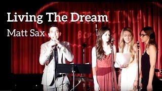 Matt Sax  quotLiving the Dreamquot KerriganLowdermilk [upl. by Basil]