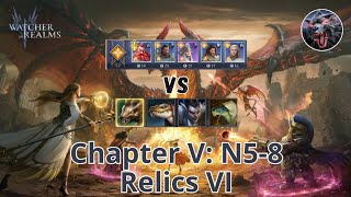 Campaign Chapter V N58 Relics VI 🔥 WATCHER OF REALMS GAMEPLAY [upl. by Ahsap]