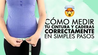 ¿Cómo medir tu cintura y caderas correctamente en simples pasos ¡Acá te damos los mejores tips [upl. by Ennaxor]