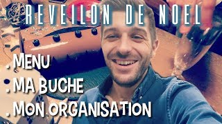 VLOG DANS MON ASSIETTE AU REVEILLON  MON ORGANISATION MA BUCHE LE MENU [upl. by Hunley623]