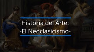 ¿Qué es El Neoclasicismo Historia características y ejemplos [upl. by Corsiglia]