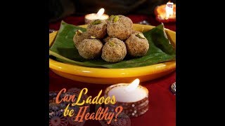 Can Ladoos be Healthy [upl. by Liew68]