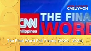 CNN Philippines  The Final Word Full Theme 2020  2024 [upl. by Justis174]