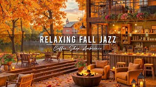 Cozy Fall Coffee Shop Ambience amp Smooth Jazz Background Music 🍂 Jazz Relaxing Music for Studying [upl. by Edyaj]