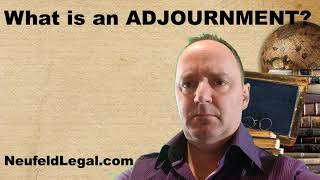 What is an Adjournment legal terminology explained [upl. by Amian]