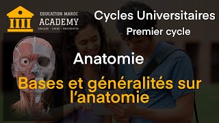 01 BASES ET GENERALITES SUR LANATOMIE  ANATOMIE  PREMIER CYCLE UNIVERSITAIRE [upl. by Elleivad]