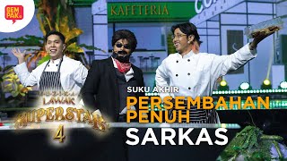 PERSEMBAHAN PENUH SARKAS  SUKU AKHIR PUSINGAN 1  MUZIKAL LAWAK SUPERSTAR 4 [upl. by Thirza929]