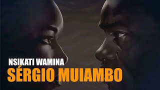 Sérgio Muiambo Nsikati wamina Official Audio [upl. by Ebonee836]