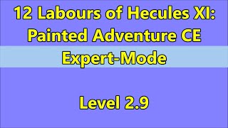 12 Labours of Hercules XI Painted Adventure CE Level 29 [upl. by Nnair]