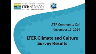 LTER Climate and Culture Survey Results  LTER Community Call  November 13 2024 [upl. by Mosnar11]