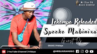 LEKOMPO RELOADED 16 MAY 2024 GUEST DJ  SPOOKO MABINIXA 2024 HOTTEST MIX LIMPOPO FINEST DEEJAY [upl. by Duvall]