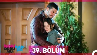 İlişki Durumu Karışık 39 Bölüm [upl. by Kowal]