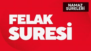 Felak Suresi  Muavvizeteyn  Namaz Sureleri ve Duaları [upl. by Anaej]