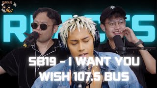 SB19  I WANT YOU LIVE on Wish 1075 Bus  DKSK REACTION [upl. by Celesta]