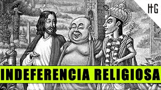 INDEFERENTISMO RELIGIOSO  ¿es lógico [upl. by Mihcaoj]