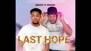 ABEL ROX ft delarue last hope [upl. by Alludba]