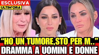 🔴 UOMINI E DONNE  CONFESSIONE DA BRIVIDI IN DIRETTA TV quot HO UN TUMORE STO PER M [upl. by Willtrude]