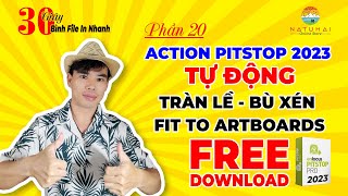 Action Pitstop 2023 TỰ ĐỘNG tràn lề bù xén fit to artboards Free Download  Phần 20 [upl. by Ellehcram]