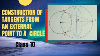 Class 10How to Construct tangents to a circle from an external pointCircles Tangents and Secants [upl. by Idnat]