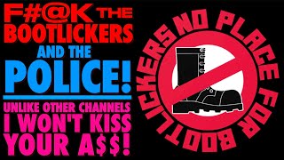 F the Bootlickers amp The PoliceI Wont Kiss Your A [upl. by Erland]