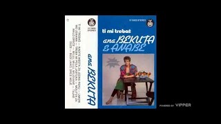 Ana Bekuta  Ti mi trebas  Audio 1986 [upl. by Esil]