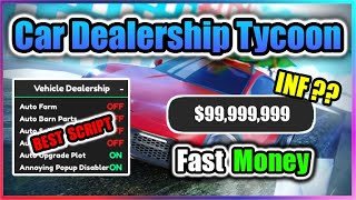 🔥BEST Car Dealership Tycoon Script  Delivery Farm  Fast Money [upl. by Atcele]