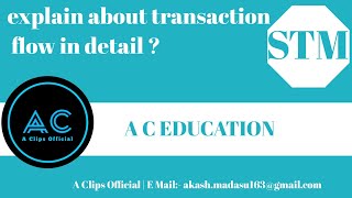 Transaction flow with Complications and applications  STM  A C EDUCATION 19 [upl. by Hakon]