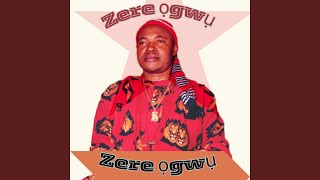 Zere Ogwu [upl. by Agneta]