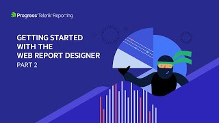 Getting Started with the Web Report Designer Part 2 [upl. by Wong]