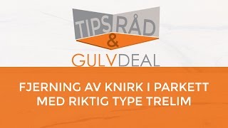 Trelim for fjerning av knirk [upl. by Nidya]