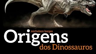 Origens dos Dinossauros [upl. by Debarath318]