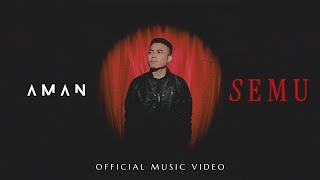 AMAN  Semu Official Music Video [upl. by Ennaylime808]